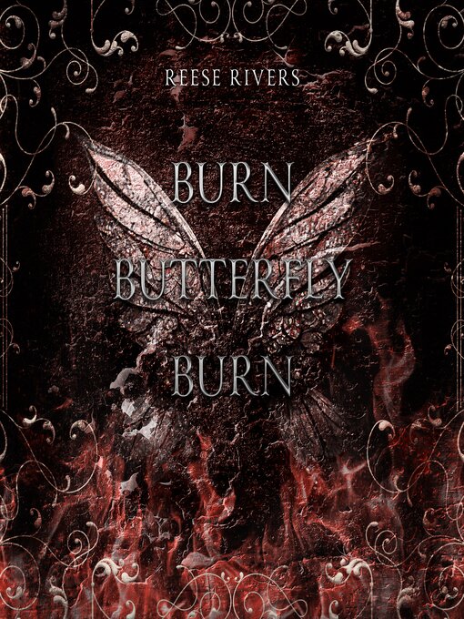 Title details for Burn Butterfly Burn by Reese Rivers - Available